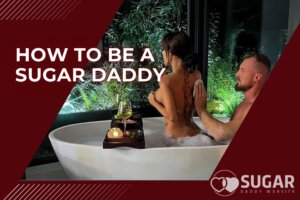 How to Be a Sugar Daddy: Rules and Path of Wealthy Sugar Partner